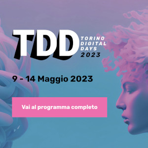 Vieni a scoprire con me come il digitale e il marketing s'incontrano per creare il futuro al Torino Digital Days